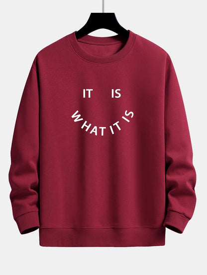 It Is What It Is Print Relax Fit Sweatshirt