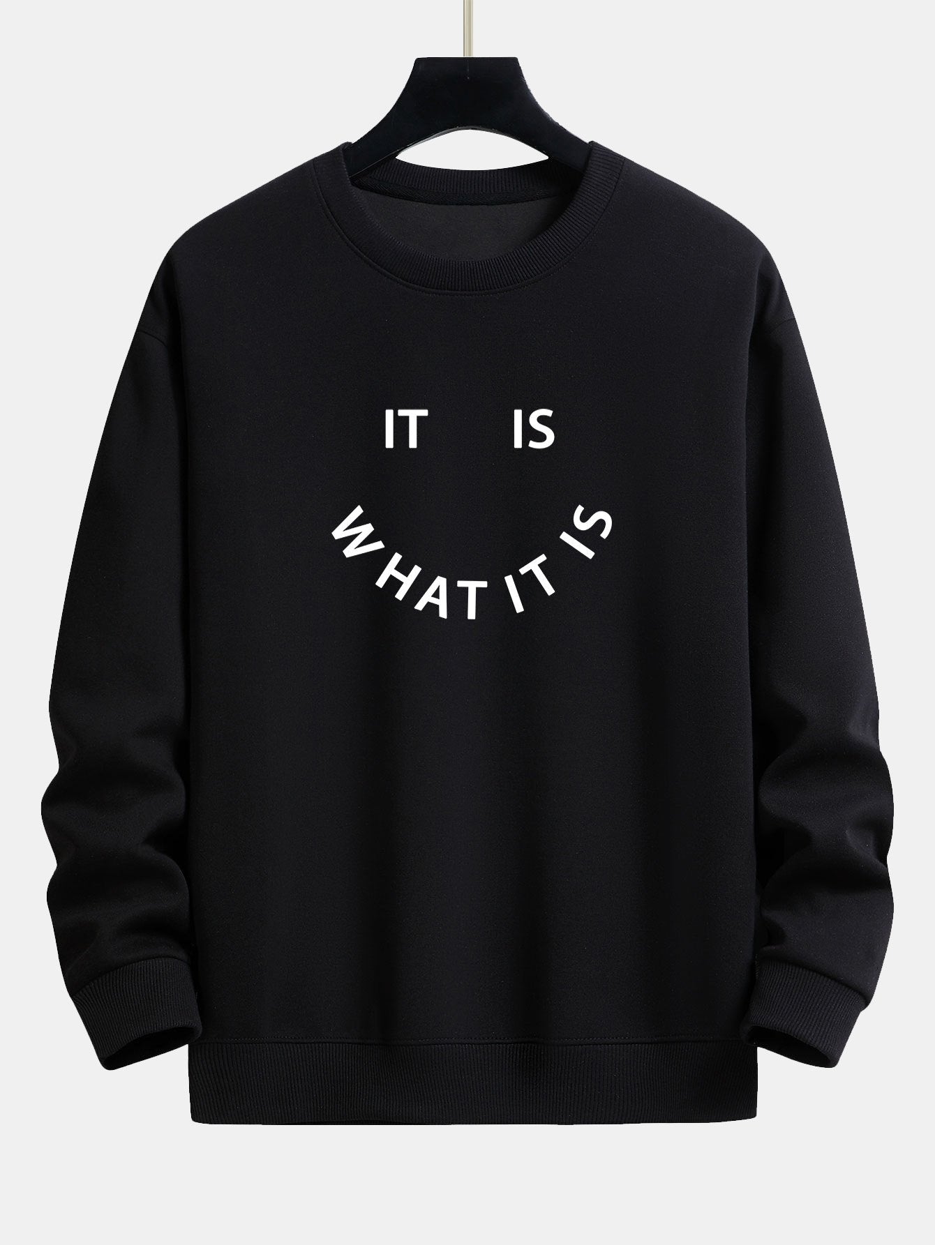 It Is What It Is Print Relax Fit Sweatshirt